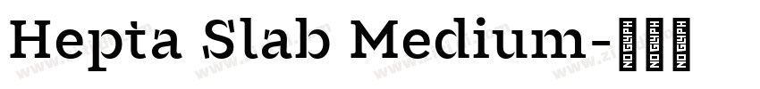Hepta Slab Medium字体转换 Hepta Slab Medium字体转换